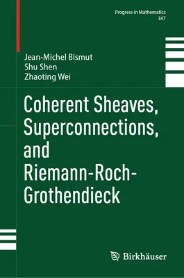 Vagues cohérentes, superconnexions et Riemann-Roch-Grothendieck - Coherent Sheaves, Superconnections, and Riemann-Roch-Grothendieck