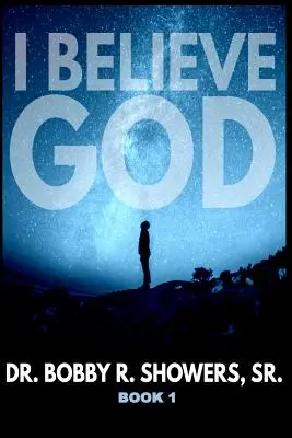 Je crois Dieu Livre 1 - I Believe God Book 1