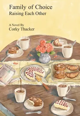 Une famille de choix : S'élever les uns les autres - Family of Choice: Raising Each Other