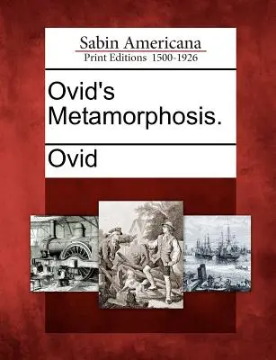 Les métamorphoses d'Ovide. - Ovid's Metamorphosis.