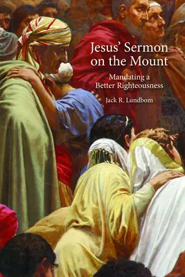 Le sermon de Jésus sur la montagne : L'exigence d'une meilleure justice - Jesus' Sermon on the Mount: Mandating a Better Righteousness