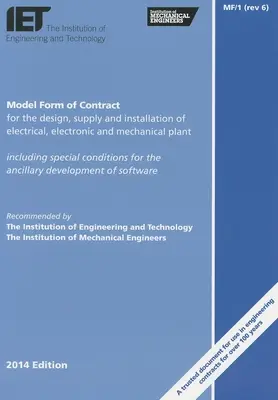 Modèle de contrat pour la conception, la fourniture et l'installation d'équipements électriques, électroniques et mécaniques : MF/1 - Model Form of Contract for the Design, Supply and Installation of Electrical, Electronic and Mechanical Plant: MF/1