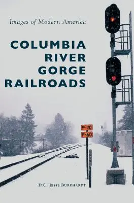 Chemins de fer de la gorge du fleuve Columbia - Columbia River Gorge Railroads