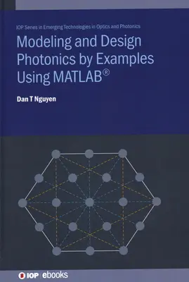 Modélisation et conception de la photonique à l'aide d'exemples en MATLAB - Modelling and Design Photonics by Examples Using MATLAB