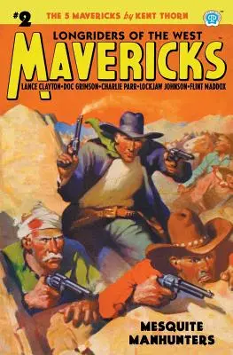 Mavericks #2 : Les chasseurs d'hommes de Mesquite - Mavericks #2: Mesquite Manhunters