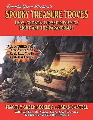 Des trésors effrayants : Ovnis, fantômes, morceaux de huit maudits et paranormal - Spooky Treasure Troves: UFOs, Ghosts, Cursed Pieces Of Eight And The Paranormal