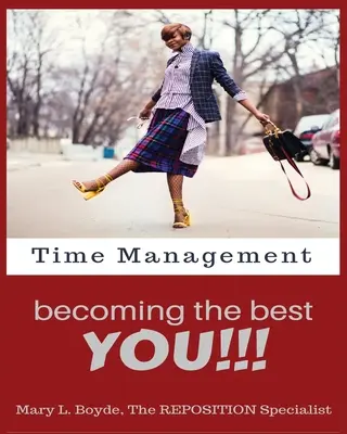 Gestion du temps - Devenir le meilleur VOUS ! - Time Management-Becoming the Best YOU!!!