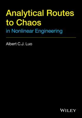 Routes analytiques vers le chaos dans l'ingénierie non linéaire - Analytical Routes to Chaos in Nonlinear Engineering