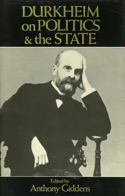 Durkheim sur la politique et l'État - Durkheim on Politics and the State