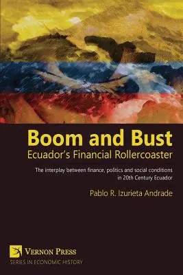 Boom et Bust : les montagnes russes financières de l'Équateur - Boom and Bust: Ecuador's Financial Rollercoaster