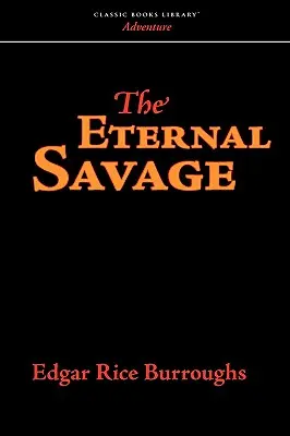 L'éternel sauvage - The Eternal Savage