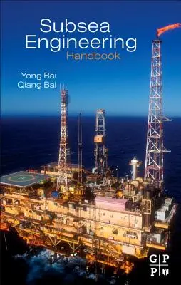 Manuel d'ingénierie sous-marine - Subsea Engineering Handbook