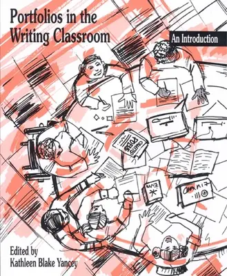 Les portfolios dans la classe d'écriture : Une introduction - Portfolios in the Writing Classroom: An Introduction