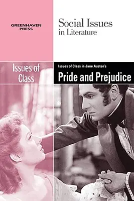 Les questions de classe dans Orgueil et préjugés de Jane Austen - Issues of Class in Jane Austen's Pride and Prejudice