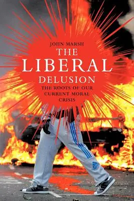 L'illusion libérale - The Liberal Delusion