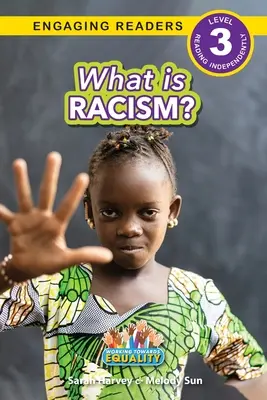 Qu'est-ce que le racisme ? Travailler pour l'égalité (Engaging Readers, niveau 3) - What is Racism?: Working Towards Equality (Engaging Readers, Level 3)