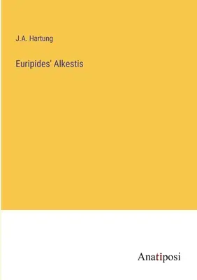 Alkestis d'Euripide - Euripides' Alkestis