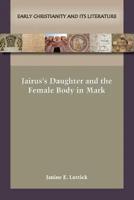 La fille de Jaïre et le corps féminin dans Marc - Jairus's Daughter and the Female Body in Mark
