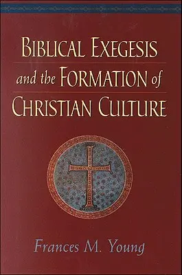 L'exégèse biblique et la formation de la culture chrétienne - Biblical Exegesis and the Formation of Christian Culture