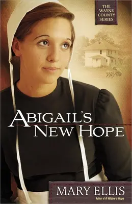 Le nouvel espoir d'Abigail : Tome 1 - Abigail's New Hope: Volume 1