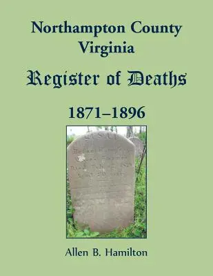 Registre des décès du comté de Northampton, Virginie, 1871-1896 - Northampton County, Virginia Register of Deaths, 1871-1896