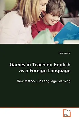 Jeux pour l'enseignement de l'anglais langue étrangère - Games in Teaching English as a Foreign Language