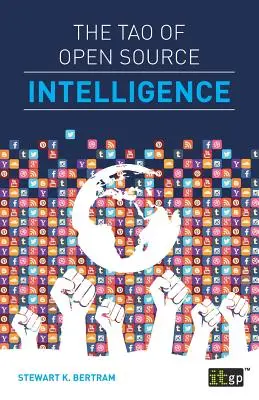 Le Tao de l'intelligence à source ouverte - The Tao of Open Source Intelligence