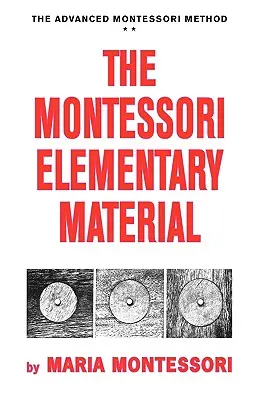 Le matériel élémentaire Montessori - The Montessori Elementary Material