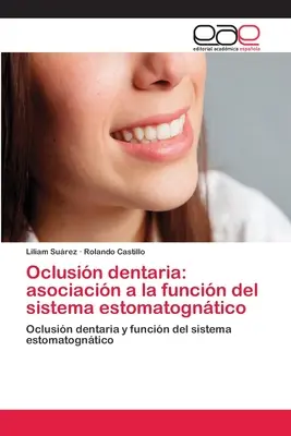 Oclusin dentaria : asociacin a la funcin del sistema estomatogntico - Oclusin dentaria: asociacin a la funcin del sistema estomatogntico