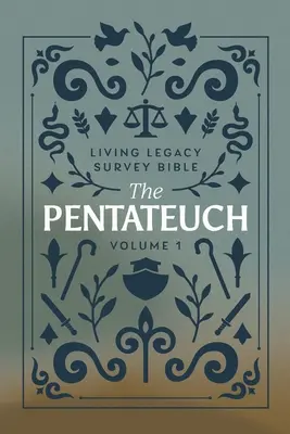 Le Pentateuque : La Bible d'Enquête de l'Héritage Vivant - The Pentateuch: Living Legacy Survey Bible