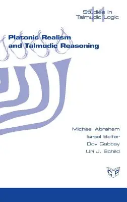 Le réalisme platonicien et le raisonnement talmudique - Platonic Realism and Talmudic Reasoning