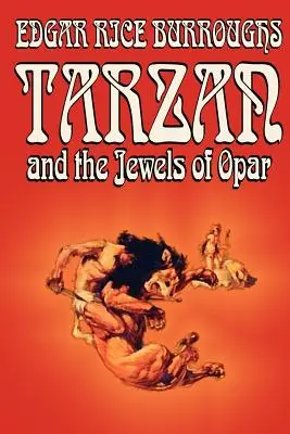 Tarzan et les joyaux d'Opar par Edgar Rice Burroughs, Fiction, Littéraire, Action et Aventure - Tarzan and the Jewels of Opar by Edgar Rice Burroughs, Fiction, Literary, Action & Adventure