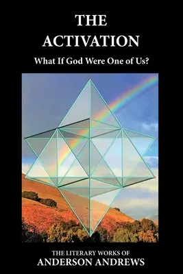 L'activation : Et si Dieu était l'un de nous ? - The Activation: What If God Were One of Us?