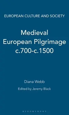 Pèlerinage médiéval européen C.700-C.1500 - Medieval European Pilgrimage C.700-C.1500