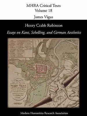 Henry Crabb Robinson, « Essais sur Kant, Schelling et l'esthétique allemande ». - Henry Crabb Robinson, 'Essays on Kant, Schelling, and German Aesthetics'