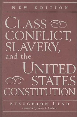 Conflit de classes, esclavage et Constitution des États-Unis - Class Conflict, Slavery, and the United States Constitution