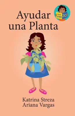 Aider une plante - Ayudar una planta