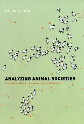 Analyser les sociétés animales : Méthodes quantitatives pour l'analyse sociale des vertébrés - Analyzing Animal Societies: Quantitative Methods for Vertebrate Social Analysis