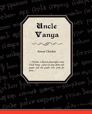 Oncle Vanya - Uncle Vanya