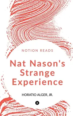 L'étrange expérience de Nat Nason - Nat Nason's Strange Experience