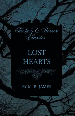 Cœurs perdus (Classiques de la Fantasy et de l'Horreur) - Lost Hearts (Fantasy and Horror Classics)