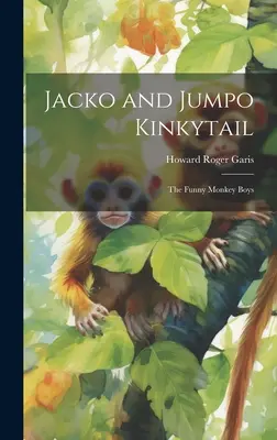 Jacko et Jumpo Kinkytail : Les drôles de singes - Jacko and Jumpo Kinkytail: The Funny Monkey Boys