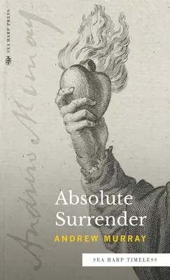 Abandon absolu (Sea Harp Timeless series) - Absolute Surrender (Sea Harp Timeless series)