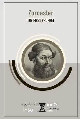 Zoroastre : Le premier prophète