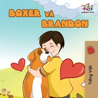 Boxer et Brandon : Édition vietnamienne - Boxer and Brandon: Vietnamese edition