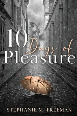 10 jours de plaisir - 10 Days of Pleasure