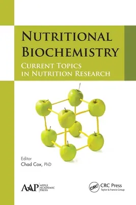 Biochimie nutritionnelle : Thèmes actuels de la recherche en nutrition - Nutritional Biochemistry: Current Topics in Nutrition Research