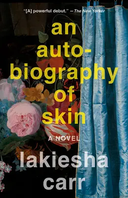 Une autobiographie de la peau - An Autobiography of Skin