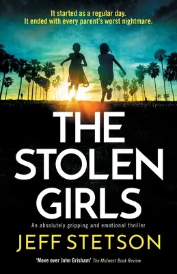 Les filles volées : Un thriller absolument captivant et émouvant - The Stolen Girls: An absolutely gripping and emotional thriller