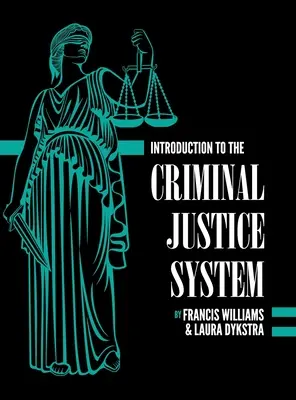 Introduction au système de justice pénale : Une perspective pratique - Introduction to the Criminal Justice System: A Practical Perspective